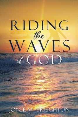 Riding the Waves of God 1