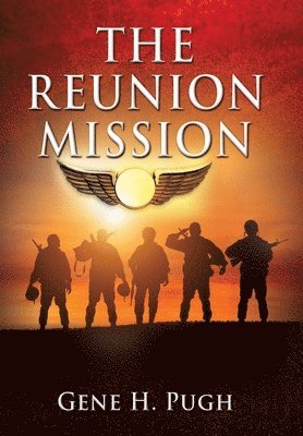 Gene H Pugh, Gene H. Pugh - Reunion Mission, Inbunden