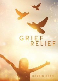 bokomslag Grief Relief