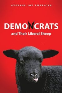 bokomslag DEMONCRATS and Their Liberal Sheep