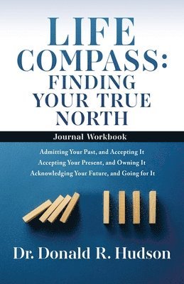 Donald R Hudson, Donald R. Hudson, Dr. Donald R. Hudson - Life Compass, Häftad