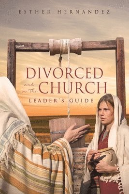 Esther Hernandez - Divorced and in the Church, Häftad
