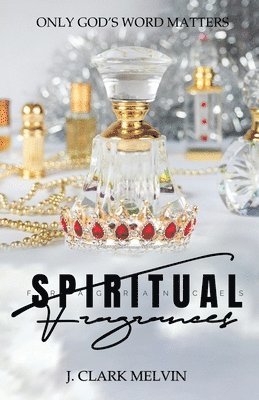 bokomslag Spiritual Fragrances