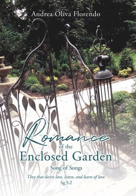 Romance of the Enclosed Garden 1