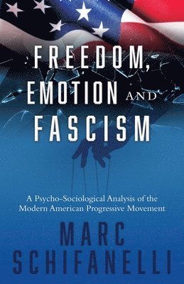 Freedom, Emotion and Fascism 1