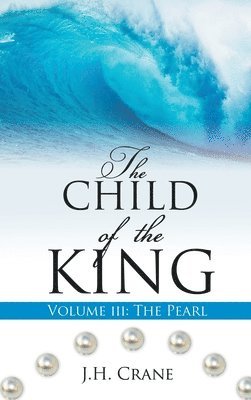 bokomslag The Child of the King Volume III