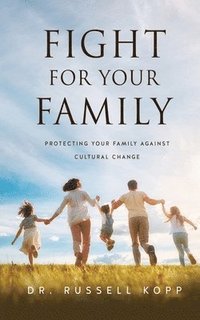 bokomslag Fight For Your Family