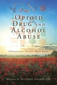 bokomslag Opioid Drug and Alcohol Abuse