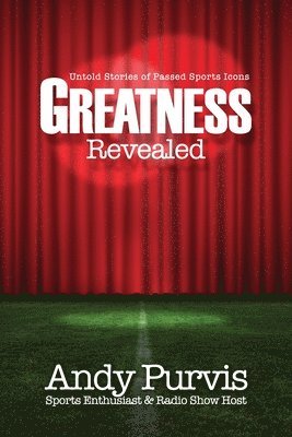 Andy Purvis - Greatness Revealed, Häftad