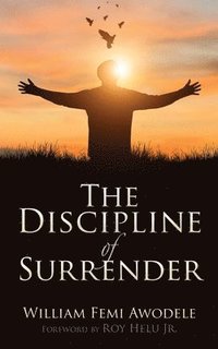 bokomslag The Discipline of Surrender