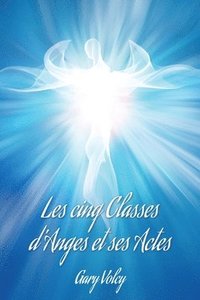 bokomslag Les cinq Classes d'Anges et ses Actes