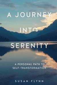bokomslag A Journey Into Serenity