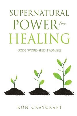 Supernatural Power for HEALING 1