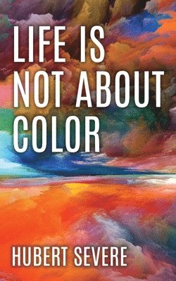 Life is not about color 1