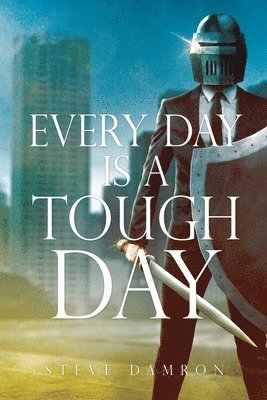 Every Day is a Tough Day