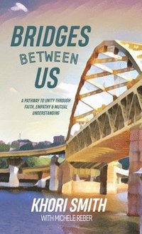 bokomslag Bridges Between US