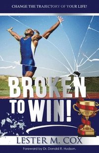 bokomslag Broken to Win