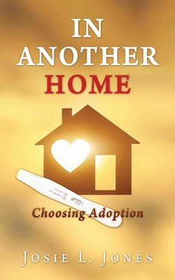 bokomslag In Another Home: Choosing Adoption