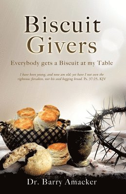 bokomslag Biscuit Givers: Everybody gets a Biscuit at my Table