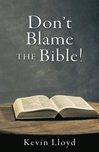 bokomslag Don't Blame The Bible!