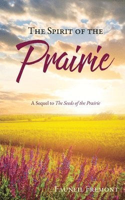 The Spirit of the Prairie 1