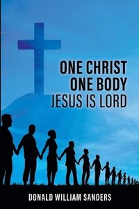 bokomslag One Christ One Body Jesus Is Lord