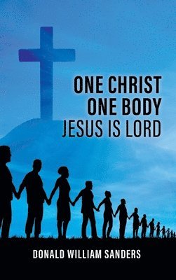 bokomslag One Christ One Body Jesus Is Lord