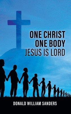 bokomslag One Christ One Body Jesus Is Lord