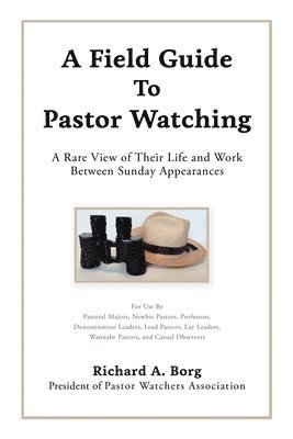A Field Guide To Pastor Watching 1