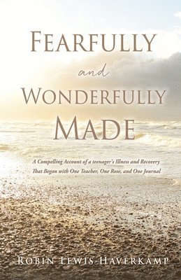 Fearfully and Wonderfully Made 1