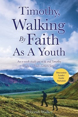 Deborah Walker - Timothy, Walking By Faith As A Youth, Häftad
