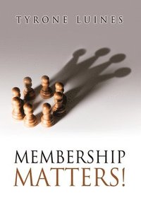 bokomslag Membership Matters!