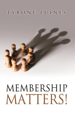 bokomslag Membership Matters!