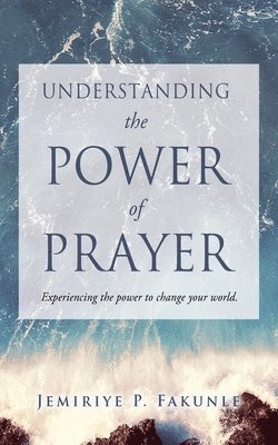 Understanding the Power of Prayer 1