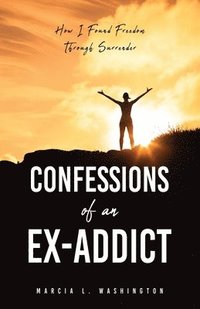 bokomslag Confessions of an Ex-addict