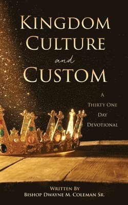 Kingdom Culture and Custom 1