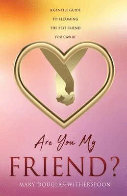 Are You My Friend? 1