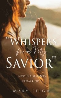 bokomslag "Whispers from My Savior"