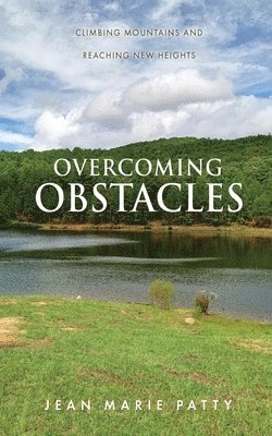 Overcoming Obstacles: Climbing Mountains and Reaching New Heights 1