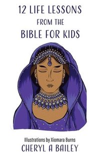 bokomslag 12 Life Lessons from the Bible for Kids