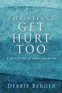 bokomslag Christians Get Hurt Too