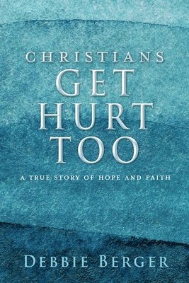 Christians Get Hurt Too 1