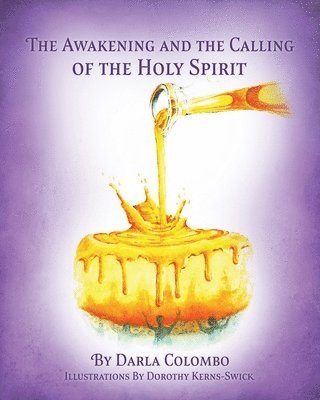 bokomslag The Awakening and the Calling of the Holy Spirit