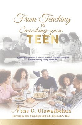 bokomslag From Teaching to Coaching your TEEN