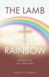 bokomslag The Lamb in God's Rainbow