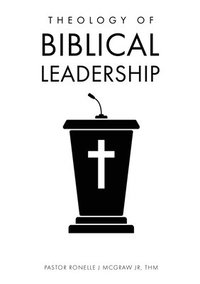 bokomslag Theology of Biblical Leadership
