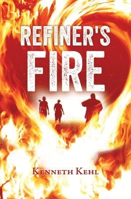 Refiner's Fire 1