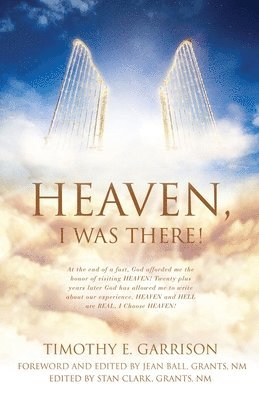 Timothy E Garrison, Timothy E. Garrison, E. Garrison, Timothy, Stan Clark Grants Nm - Heaven, I Was There!, Häftad