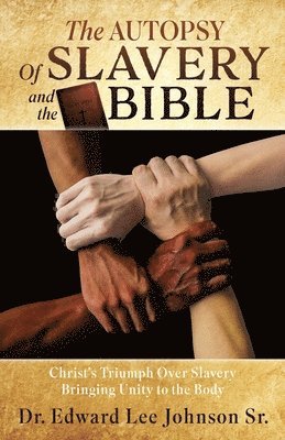 The Autopsy Of Slavery and the Bible 1