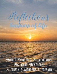 bokomslag Reflections: Seasons of Life